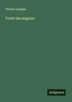 Charles LasèGue | Traité Des Angines | Taschenbuch | FranzöSisch (2025)