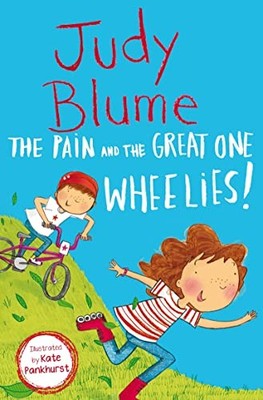 The The Pain and the Great One: Wheelies!, Blume, Judy