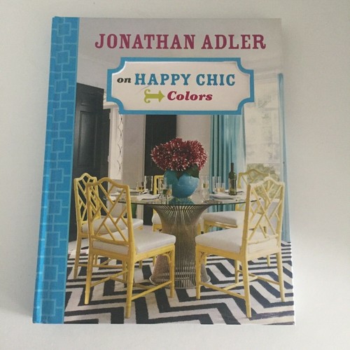 Jonathan Adler on Happy Chic Color Hard Cover Book Interior Design NEW - Imagen 1 de 12