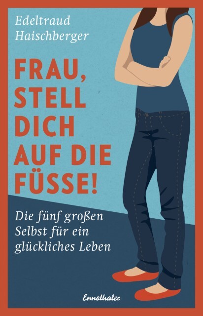 Thumbnail - Frau, Stell Dich Auf Die Füße Edeltraud Haischberger