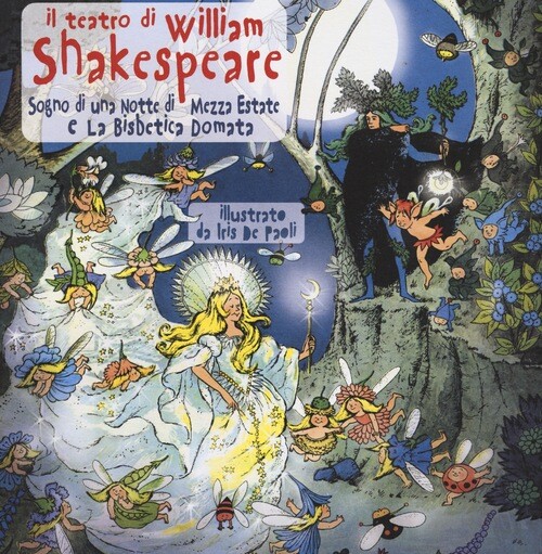 Libri William Shakespeare - Il Teatro Di William Shakespeare: Sogno Di Una Notte