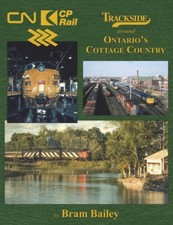 Trackside around ONTARIO's COTTAGE COUNTRY -- (BRAND NEW BOOK)
