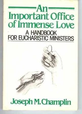 An Important Office of Immense Love: A - Paperback, by Champlin Joseph M. - Good
