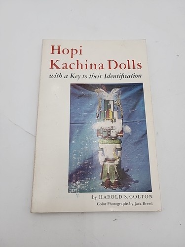 Hopi Kachina Dolls with a Key to Their Identif by Harold Colton (1971 Softcover)