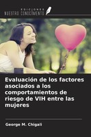 EvaluacióN De Los Factores Asociados A Los Comportamientos De Riesgo De Vih Entr
