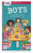 Boys: Surviving Crushes, Staying True to Yourself & Other Love Stuff (Americ...