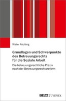 Grundlagen Und Schwerpunkte Des Betreuungsrechts FüR Die Soziale Arbeit, Wa ...