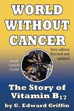 World Without Cancer Paperback by G Edward Griffin