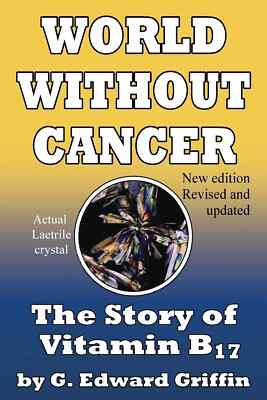 World Without Cancer Paperback by G Edward Griffin