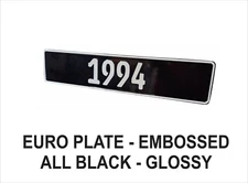 ALL BLACK  Euro, European License Plate. Embossed - ANY TEXT, TAG, BMW, CUSTOM
