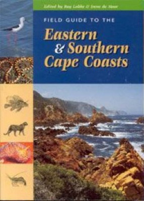 Field Guide to Eastern and Southern Cape Coasts By R. Lubke, I. 