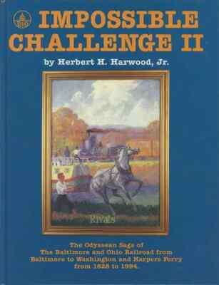 Impossible challenge II: Baltimore to Washington and Harpers Ferry from 1828..