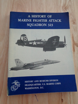 History of Marine Fighter Attack Squadron 323 by Col. Gerald R. Pitzl SC