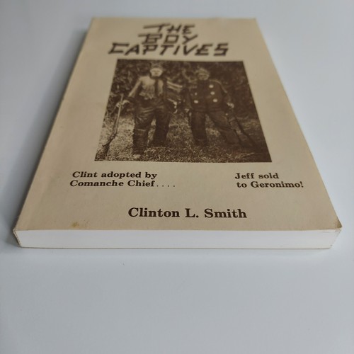 The Boy Captives Clinton L. Smith, *SIGNED* TX brothers captured by Indians - Picture 9 of 14