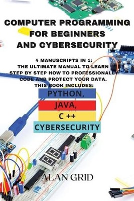 Alan Grid Computer Programming for Beginners and Cybersecurity (Taschenbuch)
