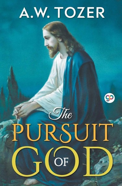 A. W. Tozer | The Pursuit Of God | Taschenbuch | Englisch (2019) | General Press-image