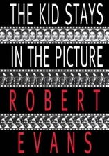 The Kid Stays in the Picture - Hardcover By Robert Evans - VERY GOOD