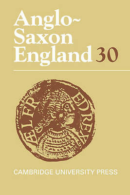 Anglo-Saxon England: Volume 30 Lapidge Godden Keynes Hardback 9780521802109