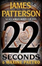 22 Seconds (Womens Murder Club, 22) - Hardcover By Patterson, James - GOOD