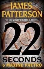 22 Seconds (Womens Murder Club, 22) - Hardcover By Patterson, James - GOOD