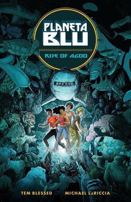 Planeta Blu Volume 1: Rise of Agoo - paperback Blessed, Tem|LaRiccia, Michae...