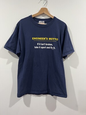 Vintage Engineer s Motto T Shirt XL  If It Isn t Broken Take It Apart And Fix If