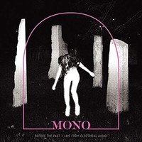 Mono - Before The Past - Live From Electrical Audio - Vinyl Record Vl - E3447Z