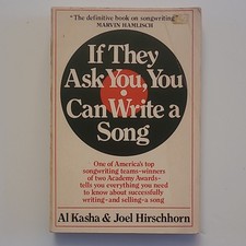 1979 1st Ed If they Ask You, You Can Write A Song by Al Kasha & Joel Hirschhorn