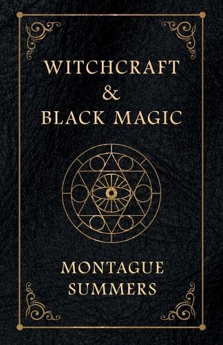 Montague Summers Witchcraft and Black Magic (Tascabile)
