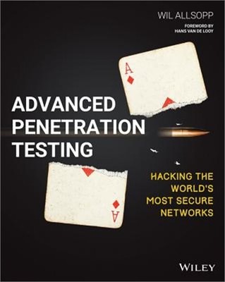 Advanced Penetration Testing: Hacking the World's Most Secure Networks (Paperbac