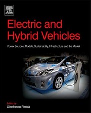 Electric and Hybrid Vehicles: Power Sources, Models, Sustainability, Infrastr-,