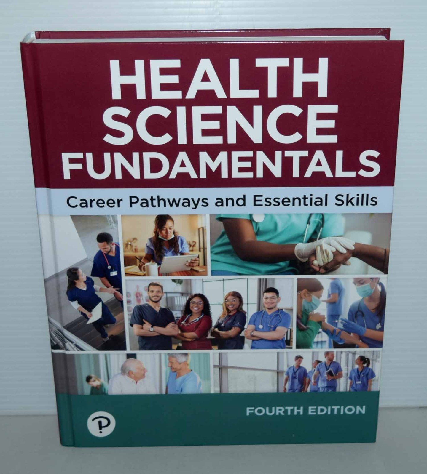 Health Science Fundamentals Career Pathways and Essential Skills 4th Ed 2024 NEW
