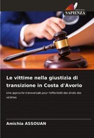 Amichia Assouan | Le Vittime Nella Giustizia Di Transizione In Costa D'avorio