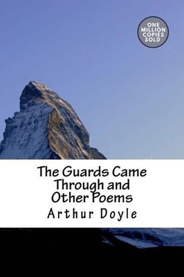The Guards Came Through and Other Poems by Sir Arthur Conan Doyle (English) Pape