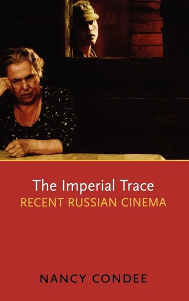 Nancy Condee | The Imperial Trace | Buch | Englisch (2009) | Gebunden-image