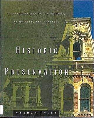 Historic Preservation: An Introduction to Its History, Principles, and P - GOOD