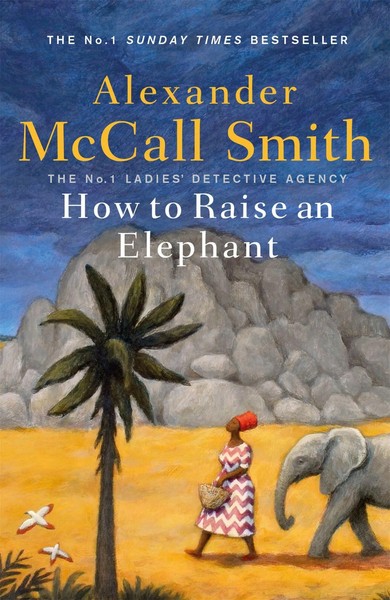 Alexander Mccall Smith | How To Raise An Elephant | Buch | Englisch (2020)-image