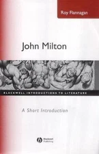John Milton : A Short Introduction, Paperback by Flannagan, Roy, Like New Use...