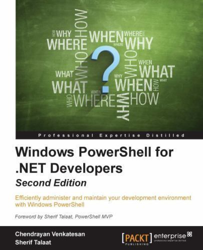 Windows PowerShell for . NET Developers - Second Edition by Sherif ...