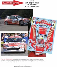 DECALS 1/43 REF 0374 PEUGEOT 206 S1600 BASTOS COLS RALLYE CATALONIA 2001 RALLY