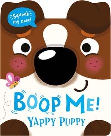 Boop Me!: Yappy Puppy (Boop My Nose! a Squeaky Nose) von... | Buch | Zustand gut