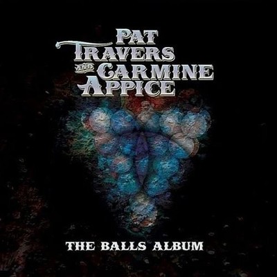 PAT TRAVERS/CARMINE APPICE BALLS ALBUM NEW LP