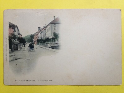cpa von 1900 SELTEN SCHWEIZ Kanton Neuenburg LES BRENETS La Grand'Rue