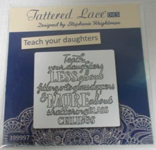 Tattered Lace Die Teach your daughters (TL517)