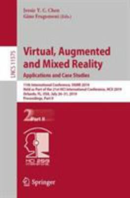 Virtual, Augmented and Mixed Reality. Applications and Case Studies : 11th In...