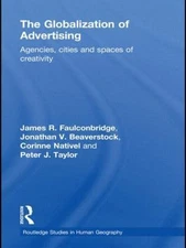 Globalization of Advertising : Agencies, Cities and Spaces of Creativity, Har...