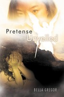 Bella Gregor | Pretense Unveiled | Taschenbuch | Englisch (2011) | Westbow Press