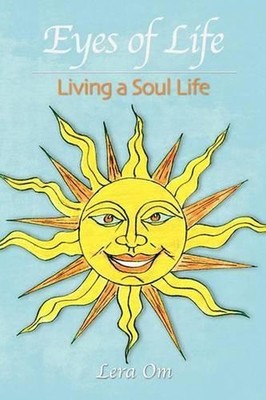 Eyes of Life: Living a Soul Life by Lera Om (English) Paperback Book