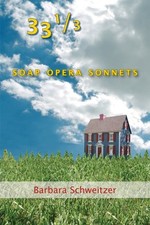 33 1/3: SOAP OPERA SONNETS By Barbara Schweitzer **Mint Condition**