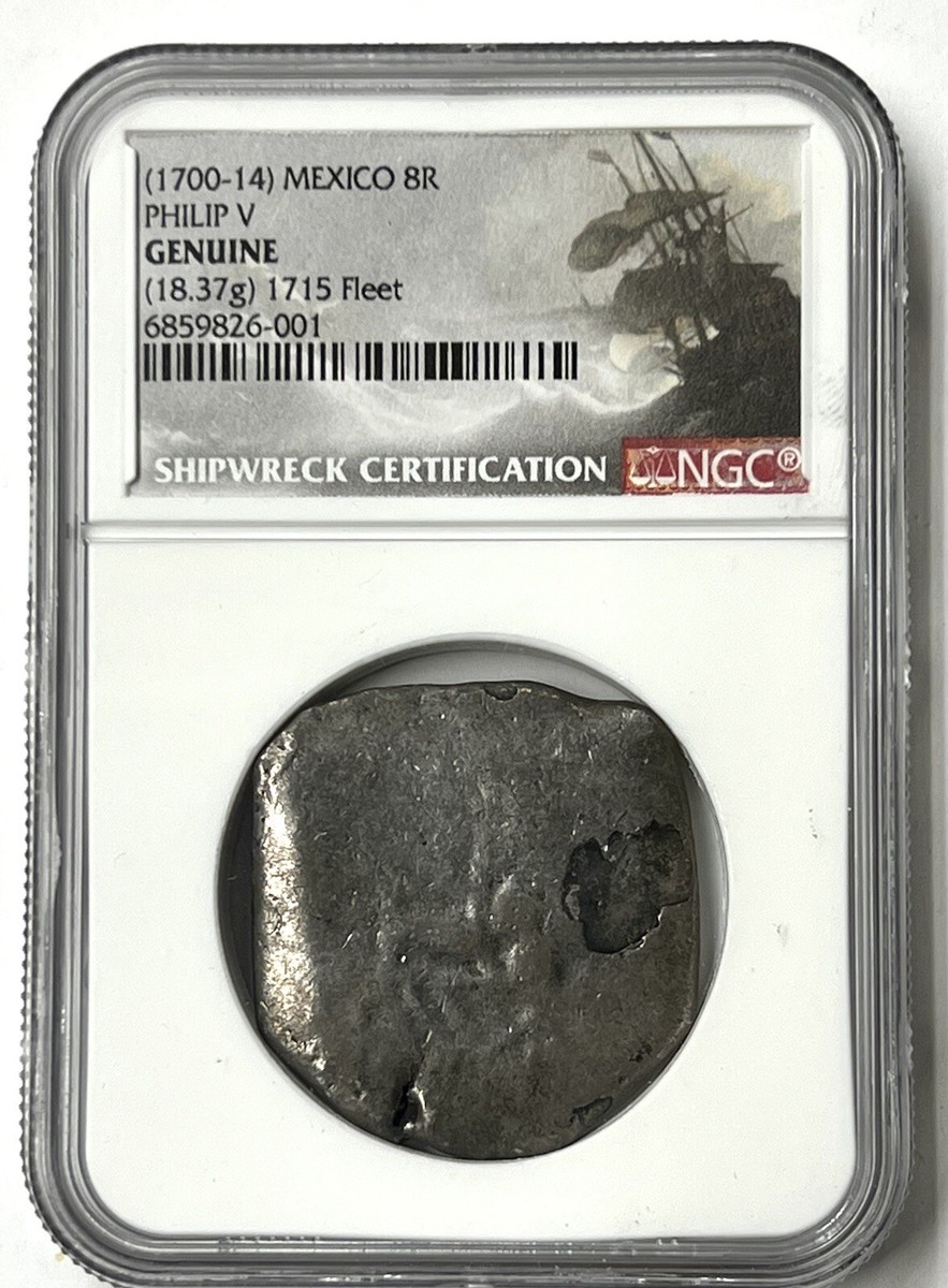シャンプー Ex currency 1700-14 Mexico Philip V Silver 8 Reales 1715 Fleet Shipwreck NGC